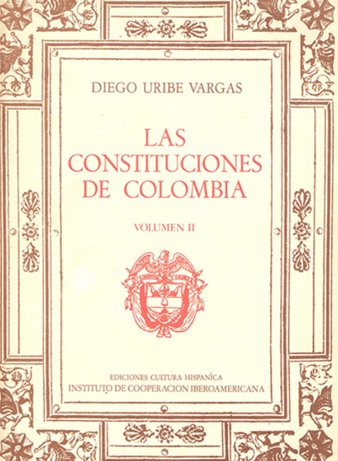 Las Constituciones De Colombia Vol. 2 - Diego Uribe Vargas